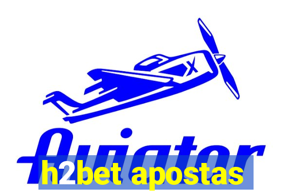 h2bet apostas